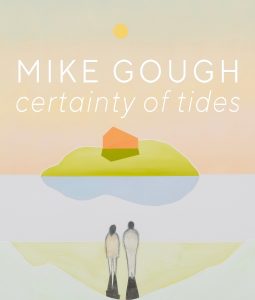 A brightly coloured, slightly abstracted drawing of two people standing before a lake with an island with a small building on it. The artist and title "Mike Gough: Certainty of Tides" is printed above the house in white. A small sun is above these words.