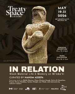 In Relation: Black Material Life & Memory on Mi’kma’ki
